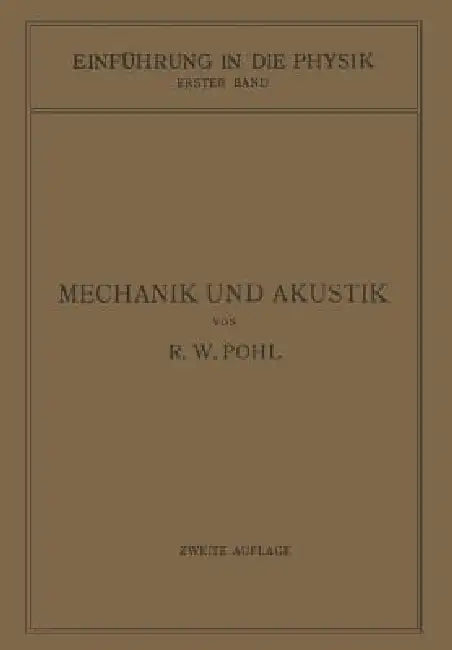 Buy Einführung in Die Mechanik Und Akustik | by Robert Wichard Pohl | Springer | by Robert Wichard Pohl | Springer | by Robert Wichard Pohl | Springer | by Robert Wichard Pohl | Springer | by Robert Wichard Pohl | Springer | by Robert Wichard Pohl | Springer | by Robert Wichard Pohl | Springer | by Robert Wichard Pohl | Springer | by Robert Wichard Pohl | Springer | by Robert Wichard Pohl | Springer | by Robert Wichard Pohl | Springer | by Robert Wichard Pohl | Springer | by Robert Wichard Pohl | Sp — BookShops.in