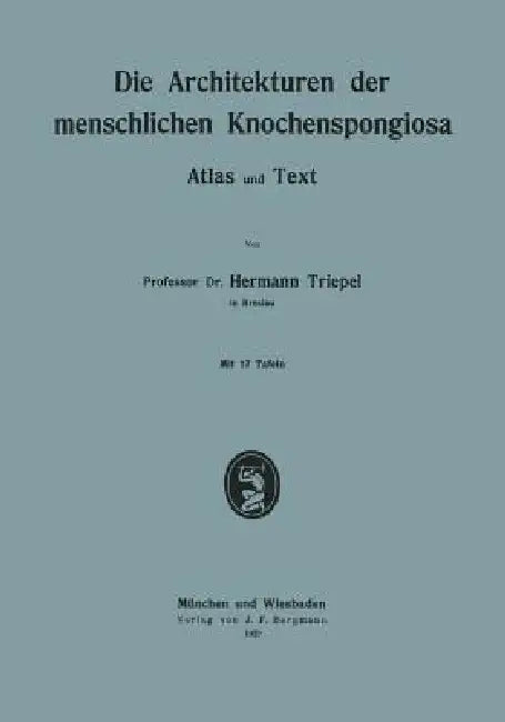 Buy Die Architekturen Der Menschlichen Knochenspongiosa | by Hermann Triepel | Springer | by Hermann Triepel | Springer | by Hermann Triepel | Springer | by Hermann Triepel | Springer | by Hermann Triepel | Springer | by Hermann Triepel | Springer | by Hermann Triepel | Springer | by Hermann Triepel | Springer | by Hermann Triepel | Springer | by Hermann Triepel | Springer | by Hermann Triepel | Springer | by Hermann Triepel | Springer | by Hermann Triepel | Springer | by Hermann Triepel | Springer — BookShops.in