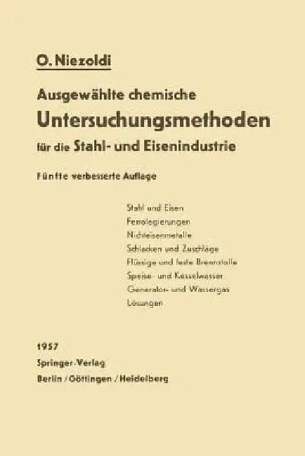 Buy Ausgewählte Chemische Untersuchungsmethoden Für Die Stahl- Und Eisenindustrie | by O. Niezoldi | Springer | by O. Niezoldi | Springer | by O. Niezoldi | Springer | by O. Niezoldi | Springer | by O. Niezoldi | Springer | by O. Niezoldi | Springer | by O. Niezoldi | Springer | by O. Niezoldi | Springer | by O. Niezoldi | Springer | by O. Niezoldi | Springer | by O. Niezoldi | Springer | by O. Niezoldi | Springer | by O. Niezoldi | Springer | by O. Niezoldi | Springer | by O. Niezoldi | Springer |  — BookShops.in