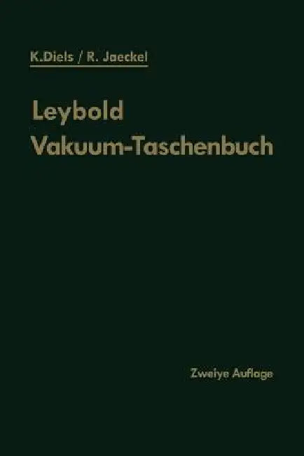 Buy Leybold Vakuum-Taschenbuch | by Kurt Diels | Rudolf Jaeckel | Springer | by Kurt Diels | Rudolf Jaeckel | Springer | by Kurt Diels | Rudolf Jaeckel | Springer | by Kurt Diels | Rudolf Jaeckel | Springer | by Kurt Diels | Rudolf Jaeckel | Springer | by Kurt Diels | Rudolf Jaeckel | Springer | by Kurt Diels | Rudolf Jaeckel | Springer | by Kurt Diels | Rudolf Jaeckel | Springer | by Kurt Diels | Rudolf Jaeckel | Springer | by Kurt Diels | Rudolf Jaeckel | Springer | by Kurt Diels | Rudolf Jaeckel  — BookShops.in