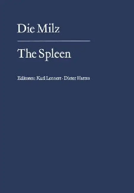Buy Die Milz / The Spleen | by K. Lennert | D. Harms | Springer | by K. Lennert | D. Harms | Springer | by K. Lennert | D. Harms | Springer | by K. Lennert | D. Harms | Springer | by K. Lennert | D. Harms | Springer | by K. Lennert | D. Harms | Springer | by K. Lennert | D. Harms | Springer | by K. Lennert | D. Harms | Springer | by K. Lennert | D. Harms | Springer | by K. Lennert | D. Harms | Springer | by K. Lennert | D. Harms | Springer | by K. Lennert | D. Harms | Springer | by K. Lennert | D. H — BookShops.in