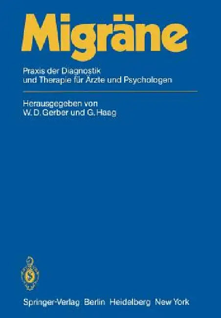 Buy Migräne | by W. D. Gerber | K. Mayer | G. Haag | Springer | by W. D. Gerber | K. Mayer | G. Haag | Springer | by W. D. Gerber | K. Mayer | G. Haag | Springer | by W. D. Gerber | K. Mayer | G. Haag | Springer | by W. D. Gerber | K. Mayer | G. Haag | Springer | by W. D. Gerber | K. Mayer | G. Haag | Springer | by W. D. Gerber | K. Mayer | G. Haag | Springer | by W. D. Gerber | K. Mayer | G. Haag | Springer | by W. D. Gerber | K. Mayer | G. Haag | Springer | by W. D. Gerber | K. Mayer | G. Haag | S — BookShops.in