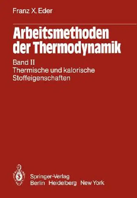 Buy Arbeitsmethoden Der Thermodynamik | by Franz X. Eder | Springer | by Franz X. Eder | Springer | by Franz X. Eder | Springer | by Franz X. Eder | Springer | by Franz X. Eder | Springer | by Franz X. Eder | Springer | by Franz X. Eder | Springer | by Franz X. Eder | Springer | by Franz X. Eder | Springer | by Franz X. Eder | Springer | by Franz X. Eder | Springer | by Franz X. Eder | Springer | by Franz X. Eder | Springer | by Franz X. Eder | Springer | by Franz X. Eder | Springer | by Franz X. Ed — BookShops.in