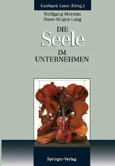 Buy Die Seele Im Unternehmen | by Wolfgang Mertens | Gerhard Lenz | Ulrike Butz | Springer | by Wolfgang Mertens | Gerhard Lenz | Ulrike Butz | Springer | by Wolfgang Mertens | Gerhard Lenz | Ulrike Butz | Springer | by Wolfgang Mertens | Gerhard Lenz | Ulrike Butz | Springer | by Wolfgang Mertens | Gerhard Lenz | Ulrike Butz | Springer | by Wolfgang Mertens | Gerhard Lenz | Ulrike Butz | Springer | by Wolfgang Mertens | Gerhard Lenz | Ulrike Butz | Springer | by Wolfgang Mertens | Gerhard Lenz | Ul — BookShops.in