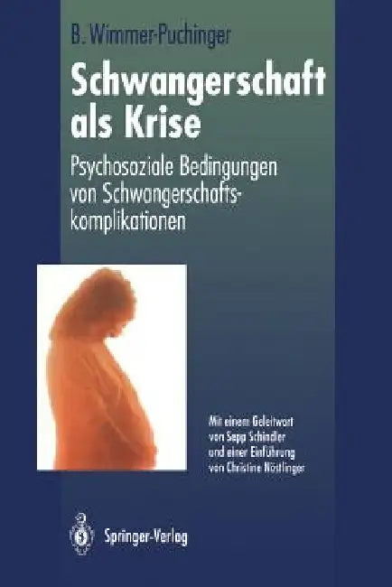 Buy Schwangerschaft ALS Krise | by Beate Wimmer-Puchinger | S. Schindler | C. Nöstlinger | Springer | by Beate Wimmer-Puchinger | S. Schindler | C. Nöstlinger | Springer | by Beate Wimmer-Puchinger | S. Schindler | C. Nöstlinger | Springer | by Beate Wimmer-Puchinger | S. Schindler | C. Nöstlinger | Springer | by Beate Wimmer-Puchinger | S. Schindler | C. Nöstlinger | Springer | by Beate Wimmer-Puchinger | S. Schindler | C. Nöstlinger | Springer | by Beate Wimmer-Puchinger | S. Schindler | C. Nöstli — BookShops.in
