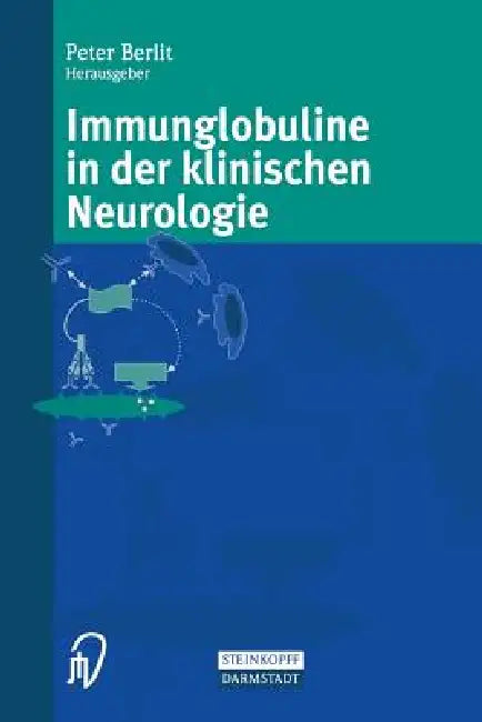 Immunglobuline in Der Klinischen Neurologie (English, Peter Berlit)