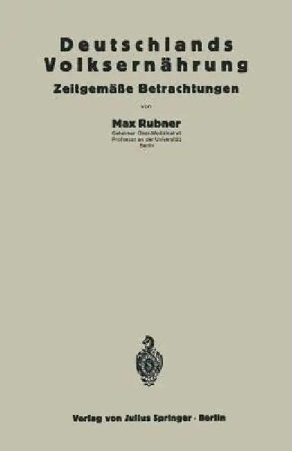 Buy Deutschlands Volksernährung | by Max Rubner | Na Reichsaussch Ernährungsforschung | Springer | by Max Rubner | Na Reichsaussch Ernährungsforschung | Springer | by Max Rubner | Na Reichsaussch Ernährungsforschung | Springer | by Max Rubner | Na Reichsaussch Ernährungsforschung | Springer | by Max Rubner | Na Reichsaussch Ernährungsforschung | Springer | by Max Rubner | Na Reichsaussch Ernährungsforschung | Springer | by Max Rubner | Na Reichsaussch Ernährungsforschung | Springer | by Max Rubner | — BookShops.in