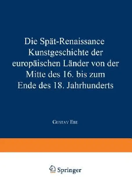 Buy Die Spät-Renaissance (English, Gustav Ebe) — BookShops.in