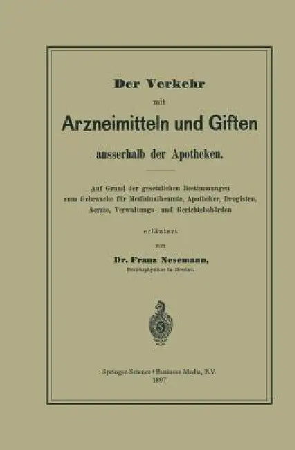 Buy Der Verkehr Mit Arzneimitteln Und Giften Ausserhalb Der Apotheken (English, Franz Nesemann) — BookShops.in