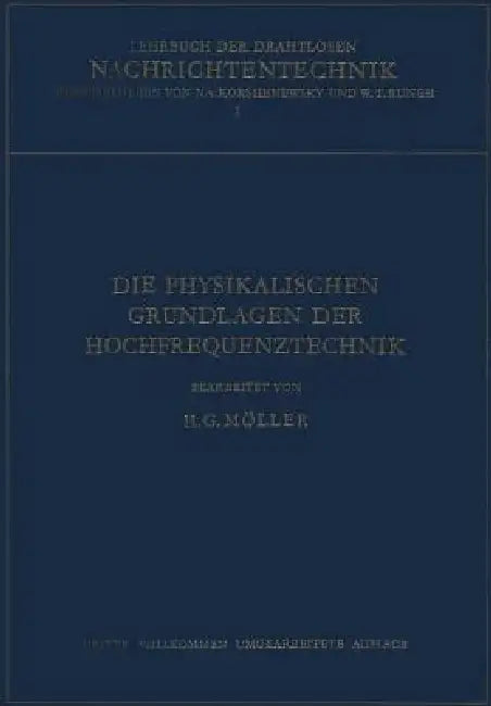 Die Physikalischen Grundlagen Der Hochfrequenztechnik (English, Hans Georg Möller | N. Von Korshenewsky | W. T. Runge)