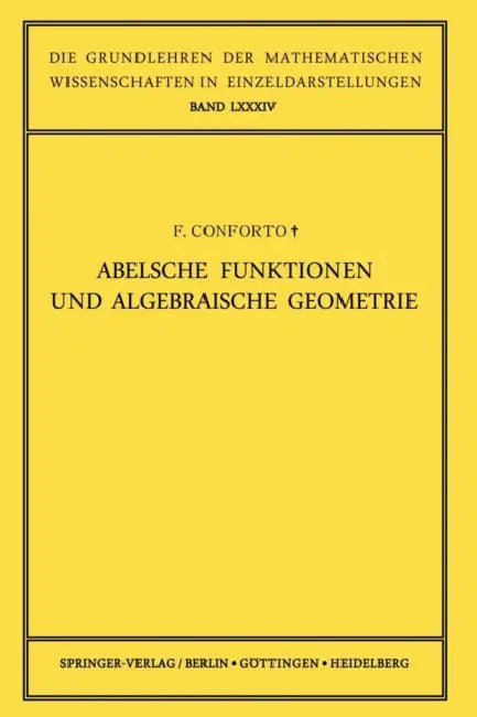 Buy Abelsche Funktionen Und Algebraische Geometrie | by Fabio Conforto | Wolfgang Gröbner | Wolfgang Gröbner | Springer | by Fabio Conforto | Wolfgang Gröbner | Wolfgang Gröbner | Springer | by Fabio Conforto | Wolfgang Gröbner | Wolfgang Gröbner | Springer | by Fabio Conforto | Wolfgang Gröbner | Wolfgang Gröbner | Springer | by Fabio Conforto | Wolfgang Gröbner | Wolfgang Gröbner | Springer | by Fabio Conforto | Wolfgang Gröbner | Wolfgang Gröbner | Springer | by Fabio Conforto | Wolfgang Gröbner  — BookShops.in