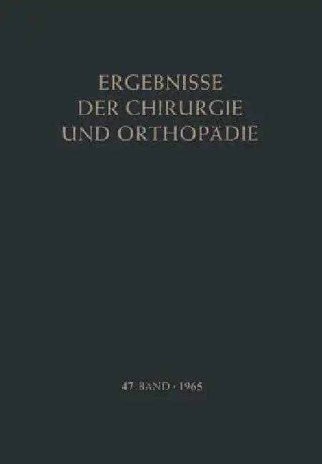 Ergebnisse Der Chirurgie Und Orthopädie (English, Karl Heinrich Bauer | Alfred Brunner | Kurt Lindemann)