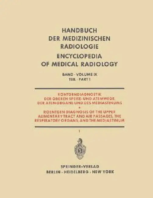 Buy Röntgendiagnostik Der Oberen Speise- Und Atemwege, Der Atemorgane Und Des Mediastinums (English, H. Blaha | H. Fischer | S. Hofmann) — BookShops.in