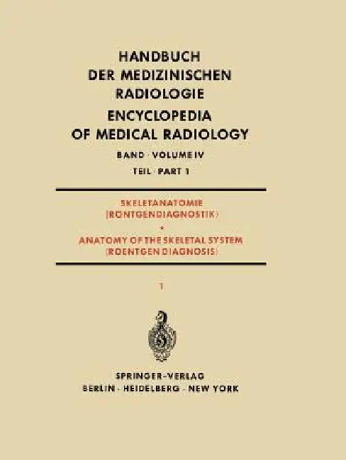 Buy Skeletanatomie (Röntgendiagnostik) Teil 1 / Anatomy of the Skeletal System (Roentgen Diagnosis) Part | by Rodolfo Amprino | Hans-Joachim Dulce | Arne Engström | Springer | by Rodolfo Amprino | Hans-Joachim Dulce | Arne Engström | Springer | by Rodolfo Amprino | Hans-Joachim Dulce | Arne Engström | Springer | by Rodolfo Amprino | Hans-Joachim Dulce | Arne Engström | Springer | by Rodolfo Amprino | Hans-Joachim Dulce | Arne Engström | Springer | by Rodolfo Amprino | Hans-Joachim Dulce | Arne Engst — BookShops.in