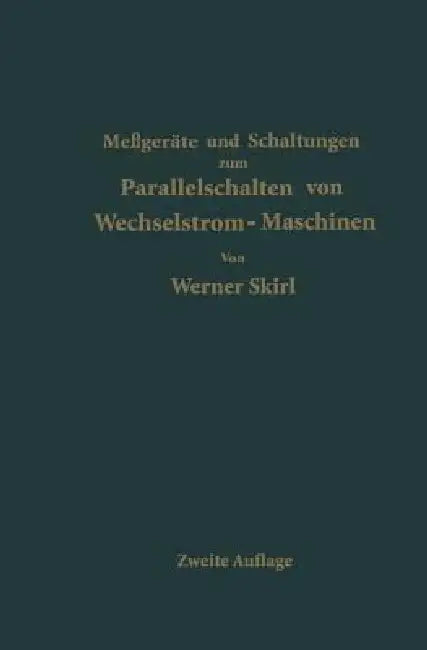 Buy Parallelschalten Von Wechselstrom-Maschinen (English, Werner Skirl) — BookShops.in