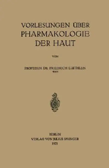Buy Vorlesungen Über Pharmakologie Der Haut (English, Friedrich Luithlen) — BookShops.in