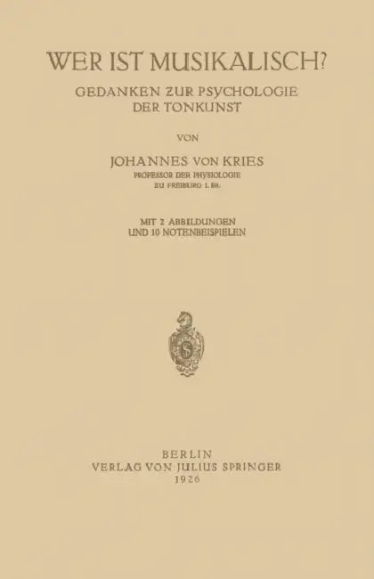 Wer Ist Musikalisch? (English, Johannes Von Kries)