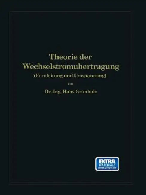 Buy Theorie Der Wechselstromübertragung (English, Hans Grünholz) — BookShops.in