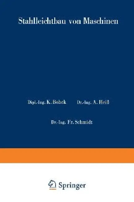 Buy Stahlleichtbau Von Maschinen (English, Karl Bobek | W. Metzger | Fr Schmidt) — BookShops.in