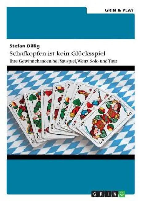 Buy Schafkopfen ist kein Glücksspiel (English, Stefan Dillig) — BookShops.in