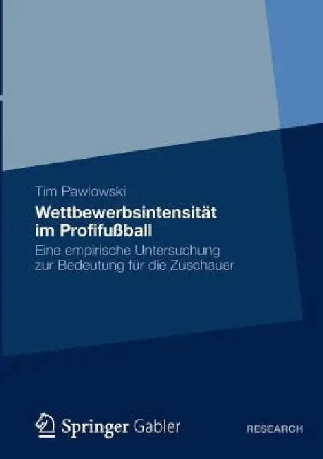 Buy Wettbewerbsintensität Im Profifußball (English, Tim Pawlowski) — BookShops.in