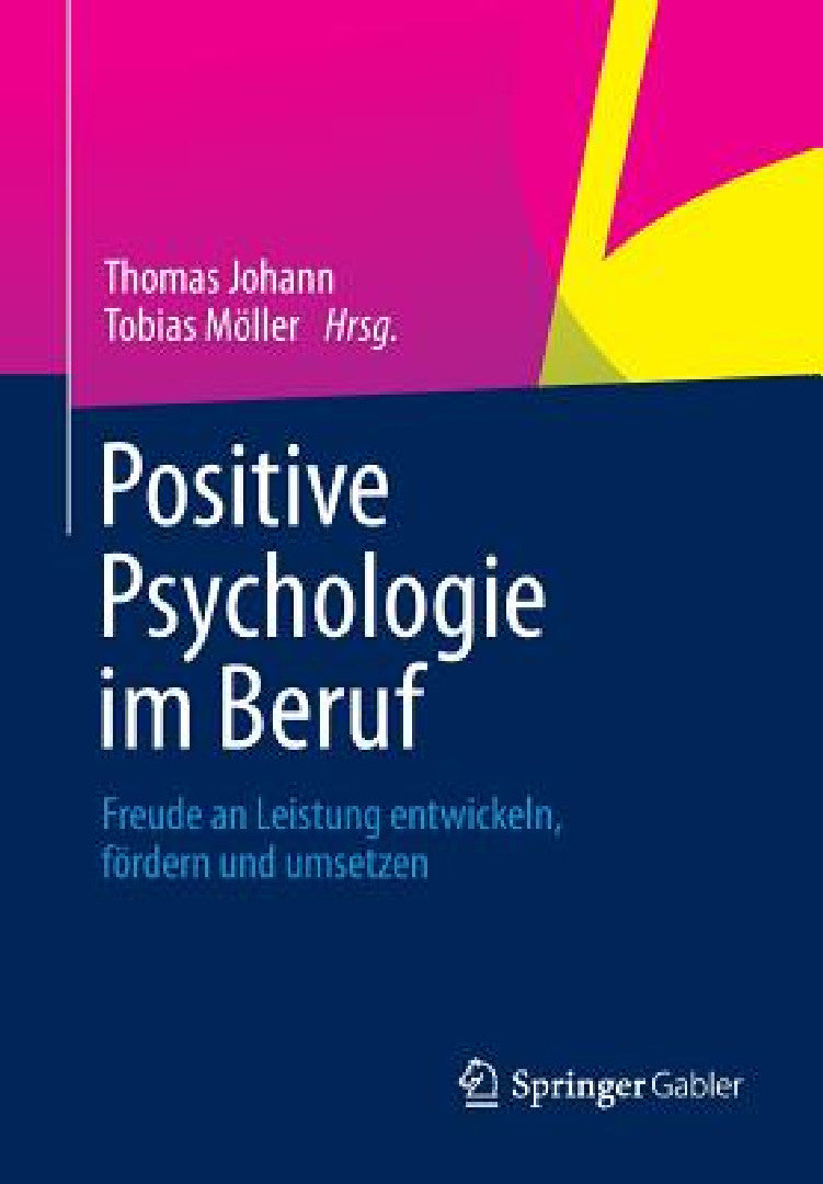 Buy Positive Psychologie Im Beruf (English, Thomas Johann | Tobias Möller) — BookShops.in