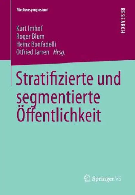 Stratifizierte Und Segmentierte Öffentlichkeit (English, Kurt Imhof | Roger Blum | Heinz Bonfadelli)