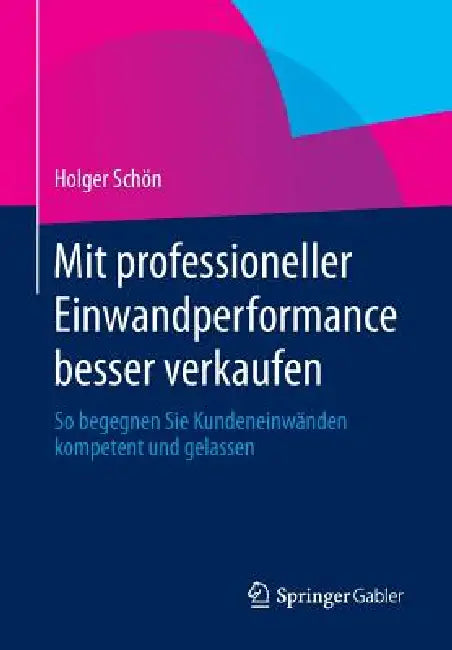 Buy Mit Professioneller Einwandperformance Besser Verkaufen (English, Holger Schön) — BookShops.in