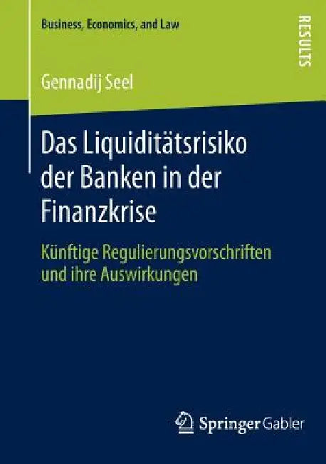 Buy Das Liquiditätsrisiko Der Banken in Der Finanzkrise (English, Gennadij Seel) — BookShops.in