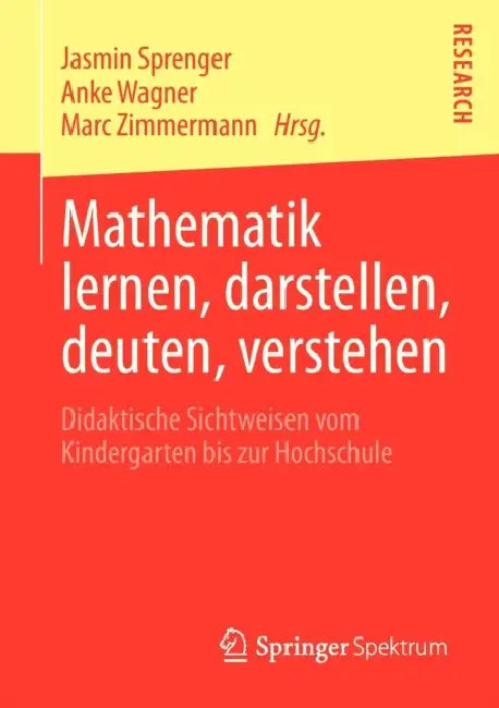 Buy Mathematik Lernen, Darstellen, Deuten, Verstehen (English, Jasmin Sprenger | Anke Wagner | Marc Zimmermann) — BookShops.in