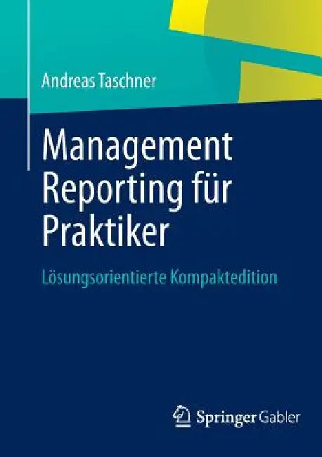 Buy Management Reporting Für Praktiker (English, Andreas Taschner) — BookShops.in