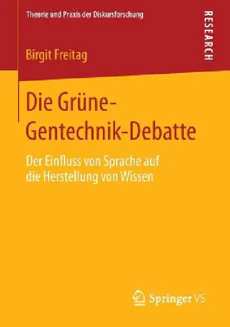 Buy Die Grüne-Gentechnik-Debatte (English, Birgit Freitag) — BookShops.in
