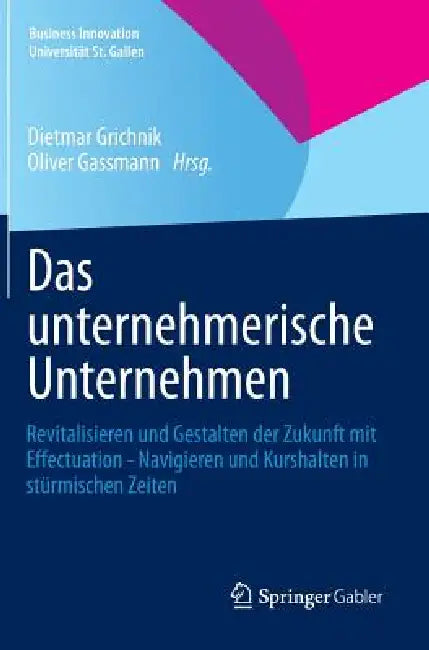 Buy Das Unternehmerische Unternehmen (English, Dietmar Grichnik | Oliver Gassmann) — BookShops.in