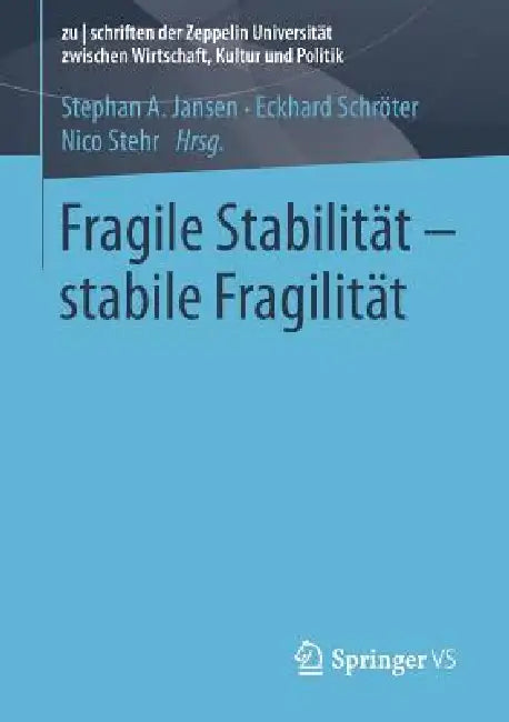 Buy Fragile Stabilität - Stabile Fragilität (English, Stephan A. Jansen | Eckhard Schröter | Nico Stehr) — BookShops.in