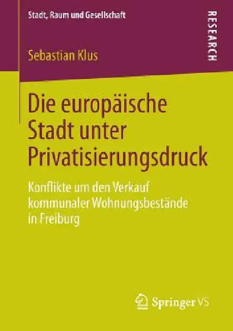 Buy Die Europäische Stadt Unter Privatisierungsdruck (English, Sebastian Klus) — BookShops.in