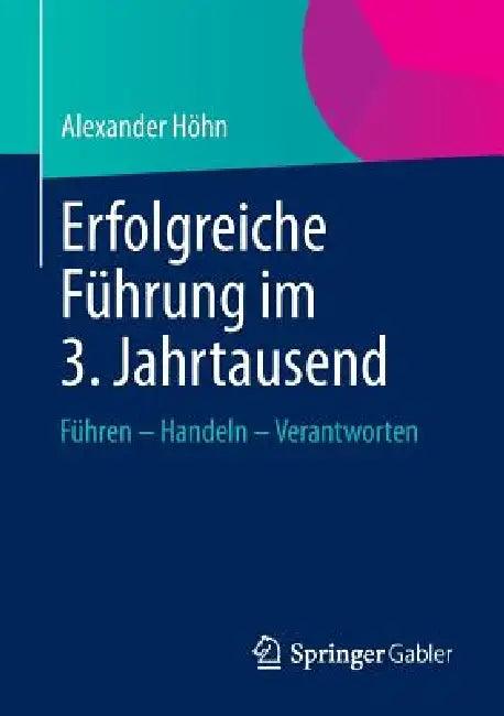 Buy Erfolgreiche Führung Im 3. Jahrtausend (English, Alexander Höhn) — BookShops.in