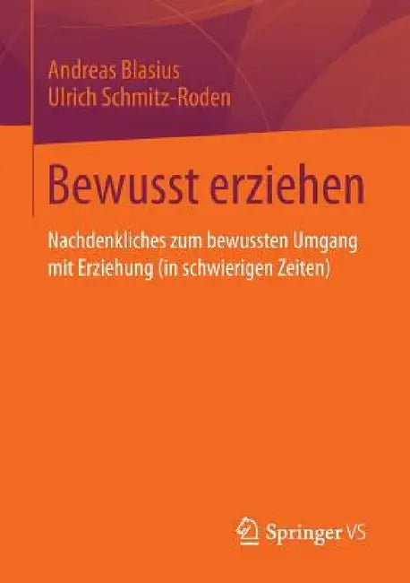 Buy Bewusst Erziehen (English, Andreas Blasius | Ulrich Schmitz-Roden) — BookShops.in