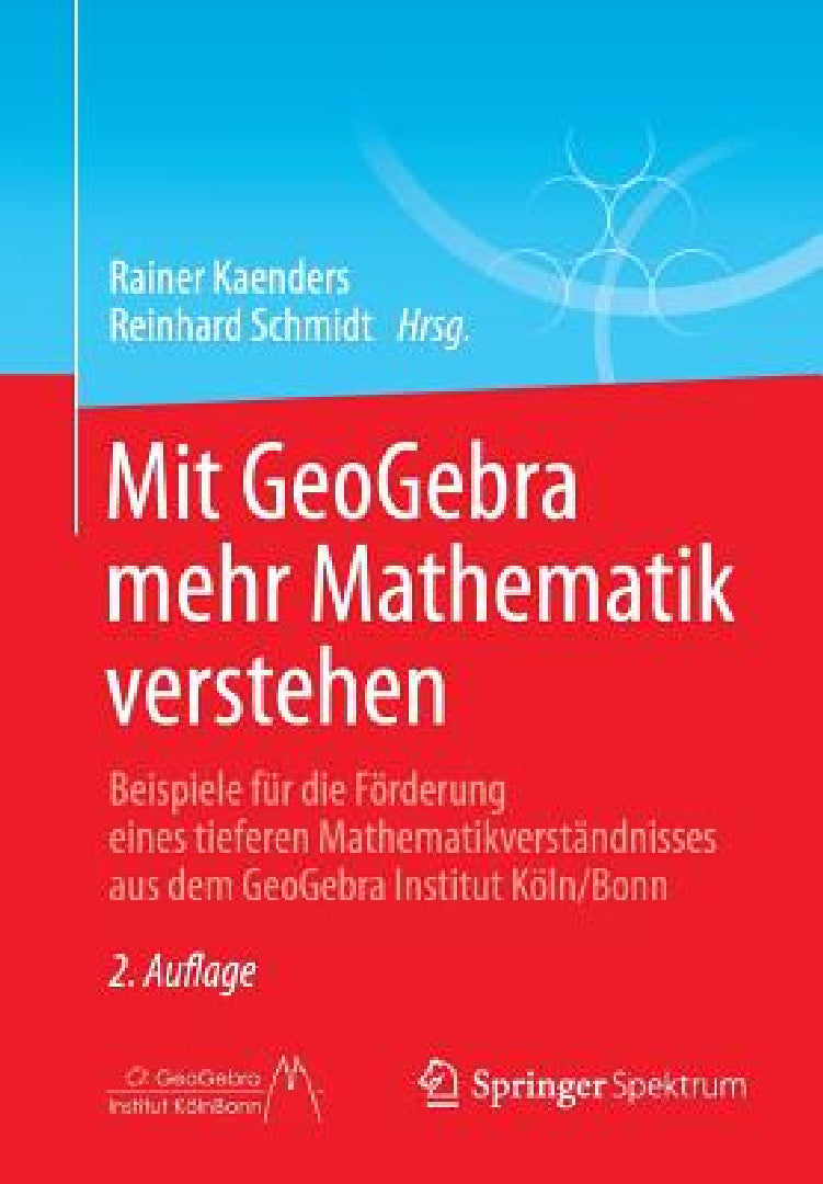 Buy Mit Geogebra Mehr Mathematik Verstehen (English, Rainer Kaenders | Reinhard Schmidt) — BookShops.in