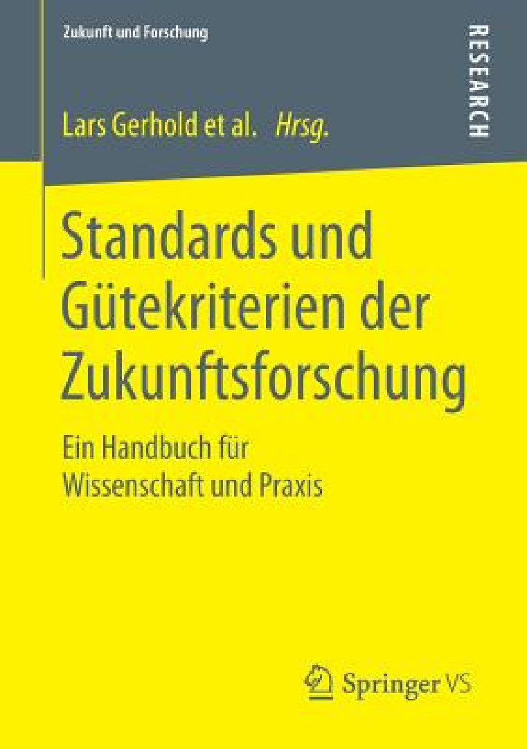 Buy Standards Und Gütekriterien Der Zukunftsforschung (English, Lars Gerhold | Dirk Holtmannspötter | Christian Neuhaus) — BookShops.in