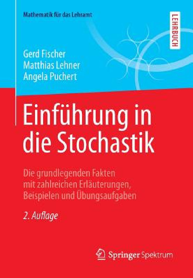 Buy Einführung in Die Stochastik (English, Gerd Fischer | Matthias Lehner | Angela Puchert) — BookShops.in