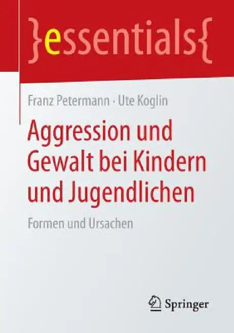 Buy Aggression Und Gewalt Bei Kindern Und Jugendlichen (English, Franz Petermann | Ute Koglin) — BookShops.in