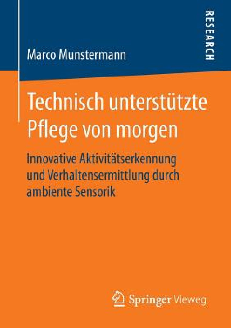 Buy Technisch Unterstützte Pflege Von Morgen (English, Marco Munstermann) — BookShops.in