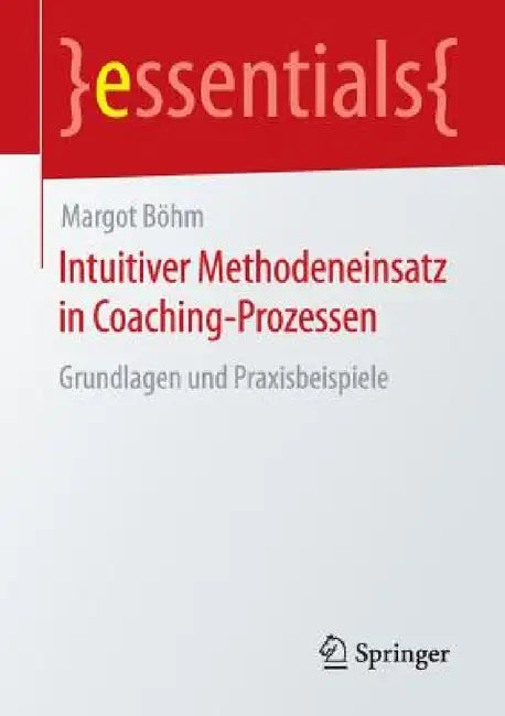 Buy Intuitiver Methodeneinsatz in Coaching-Prozessen (English, Margot Böhm) — BookShops.in