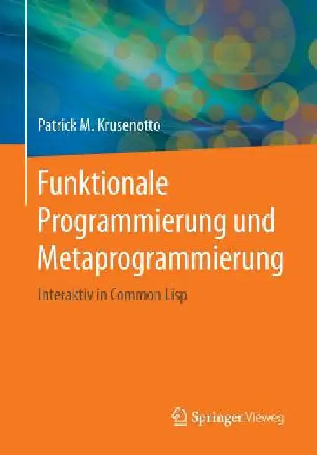 Funktionale Programmierung Und Metaprogrammierung (English, Patrick M. Krusenotto)