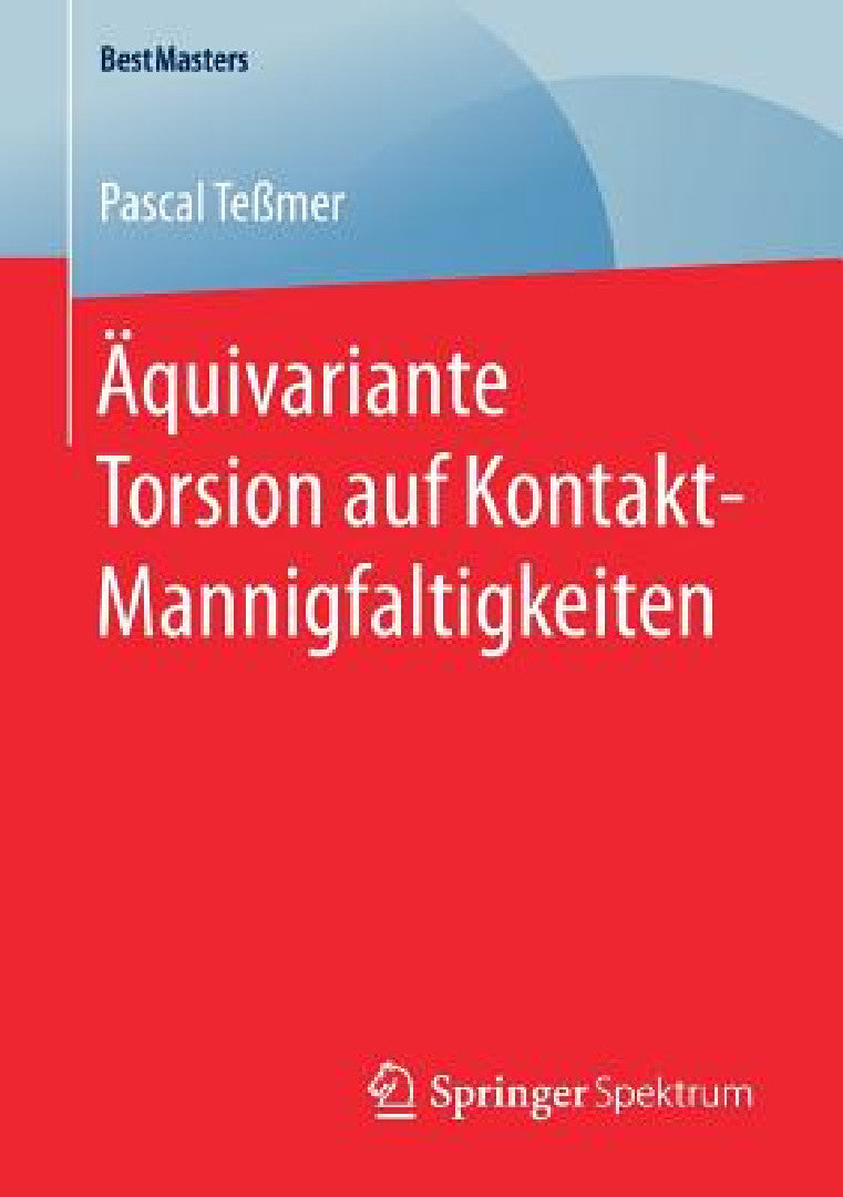 Buy Äquivariante Torsion Auf Kontakt-Mannigfaltigkeiten (English, Pascal Teßmer) — BookShops.in