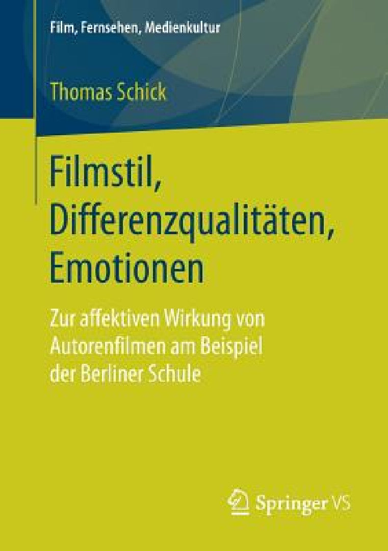 Buy Filmstil, Differenzqualitäten, Emotionen (English, Thomas Schick) — BookShops.in