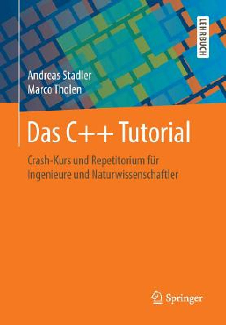 Buy Das C++ Tutorial | by Andreas Stadler | Marco Tholen | Springer | by Andreas Stadler | Marco Tholen | Springer | by Andreas Stadler | Marco Tholen | Springer | by Andreas Stadler | Marco Tholen | Springer | by Andreas Stadler | Marco Tholen | Springer | by Andreas Stadler | Marco Tholen | Springer | by Andreas Stadler | Marco Tholen | Springer | by Andreas Stadler | Marco Tholen | Springer | by Andreas Stadler | Marco Tholen | Springer | by Andreas Stadler | Marco Tholen | Springer | by Andreas  — BookShops.in