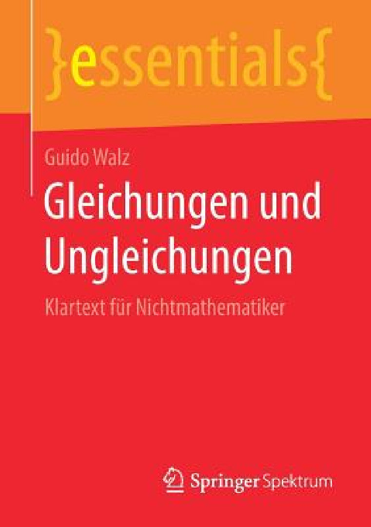 Buy Gleichungen Und Ungleichungen (English, Guido Walz) — BookShops.in