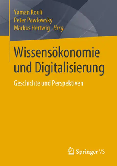Buy Wissensökonomie Und Digitalisierung | by Yaman Kouli | Peter Pawlowsky | Markus Hertwig | Springer vs | by Yaman Kouli | Peter Pawlowsky | Markus Hertwig | Springer vs | by Yaman Kouli | Peter Pawlowsky | Markus Hertwig | Springer vs | by Yaman Kouli | Peter Pawlowsky | Markus Hertwig | Springer vs | by Yaman Kouli | Peter Pawlowsky | Markus Hertwig | Springer vs | by Yaman Kouli | Peter Pawlowsky | Markus Hertwig | Springer vs | by Yaman Kouli | Peter Pawlowsky | Markus Hertwig | Springer vs |  — BookShops.in