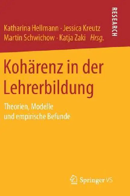 Buy Kohärenz in Der Lehrerbildung (English, Katharina Hellmann | Jessica Kreutz | Martin Schwichow) — BookShops.in